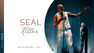 SEAL - Killer (Live in Brussels 2023)