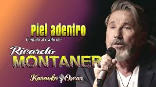 Piel Adentro - Ricardo Montaner (Desvocalizado) Karaoke