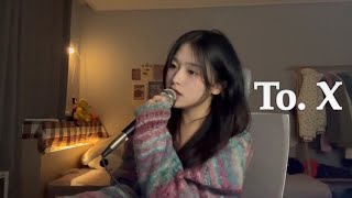 To. X - 태연 (cover)