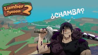 ¿Alguien dijo... CHAMBA? - Roblox Lumber Tycoon 2