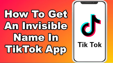 How To Get An Invisible Name In TikTok App (Blank Name TikTok)