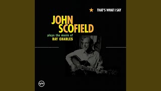 Video thumbnail of "John Scofield - Unchain My Heart (Pt. 1)"