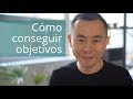 Cómo conseguir objetivos tan claros como el agua | ¡Hola! Seiiti Arata 121