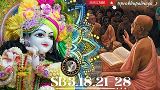 SB 3.18.21-28
