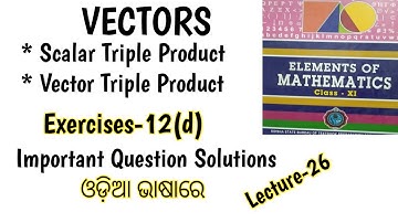 Vector and Scalar Triple Product . Exercises-12(d) Solution #Biranchi_Majhi CHSE class12 .