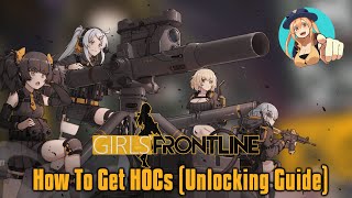 Girls Frontline | How to Get HOCs (Unlocking Guide)