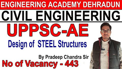 LEC-4 Design of  STEEL Structure, CIVIL ENGINEERING Class By Pradeep Chandra Sir
