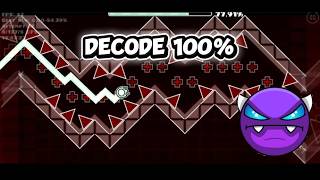 Decode - 100% COMPLETE!