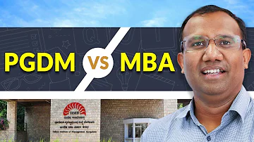 Difference between MBA & PGDM | Degree Vs. Diploma | Which is better?