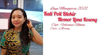 Lagu Manggarai 2021 || Kali Poli Blokir Nomor Lima Kosong _ Cipt Fabinaus Nokom || Cover Afriany