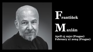 František Maxián (1950-2024). Tribute to my Prague Conservatory piano teacher.