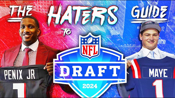 The Haters Guide to the 2024 NFL Draft
