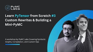 Celebrity PyTensor Workshop #3 | Custom Rewrites & Building a Mini-PyMC Net Worth