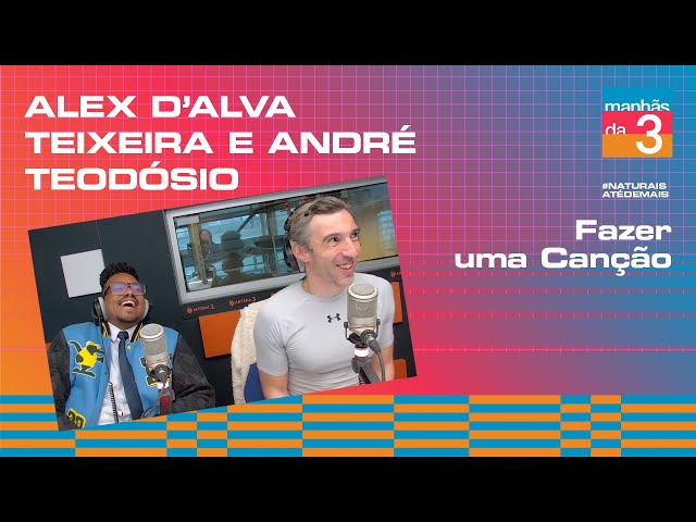 Alex D'Alva Teixeira e André Teodósio, Manhãs da 3