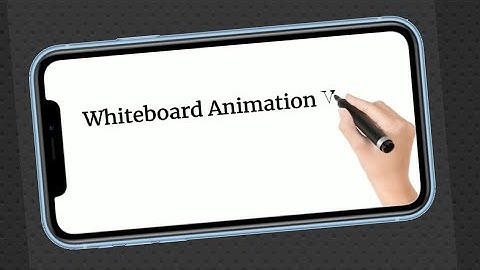 Make Whiteboard Animation Video In Android - Whiteboard Animation Video