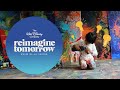 Disney &#39;Reimagine Tomorrow&#39;!