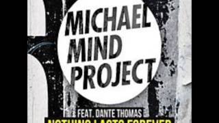 Miniatura de vídeo de "Michael Mind Project - Nothing Last Forever"