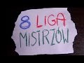 "8 Liga Mistrzów" odc. 1 - Magazyn Klasy B