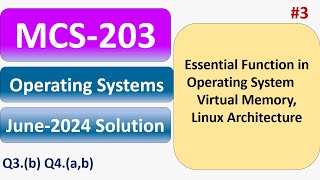Essential Function in Operating System | Virtual Memory | Linux Architecture  MCS-203 #3