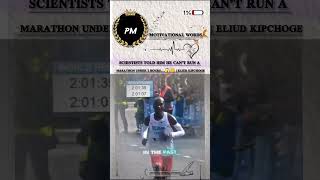 Scientists Told Him He Can’t Run A Marathon Under 2 Hours..😱👏| Eliud Kipchoge #motivational #shorts