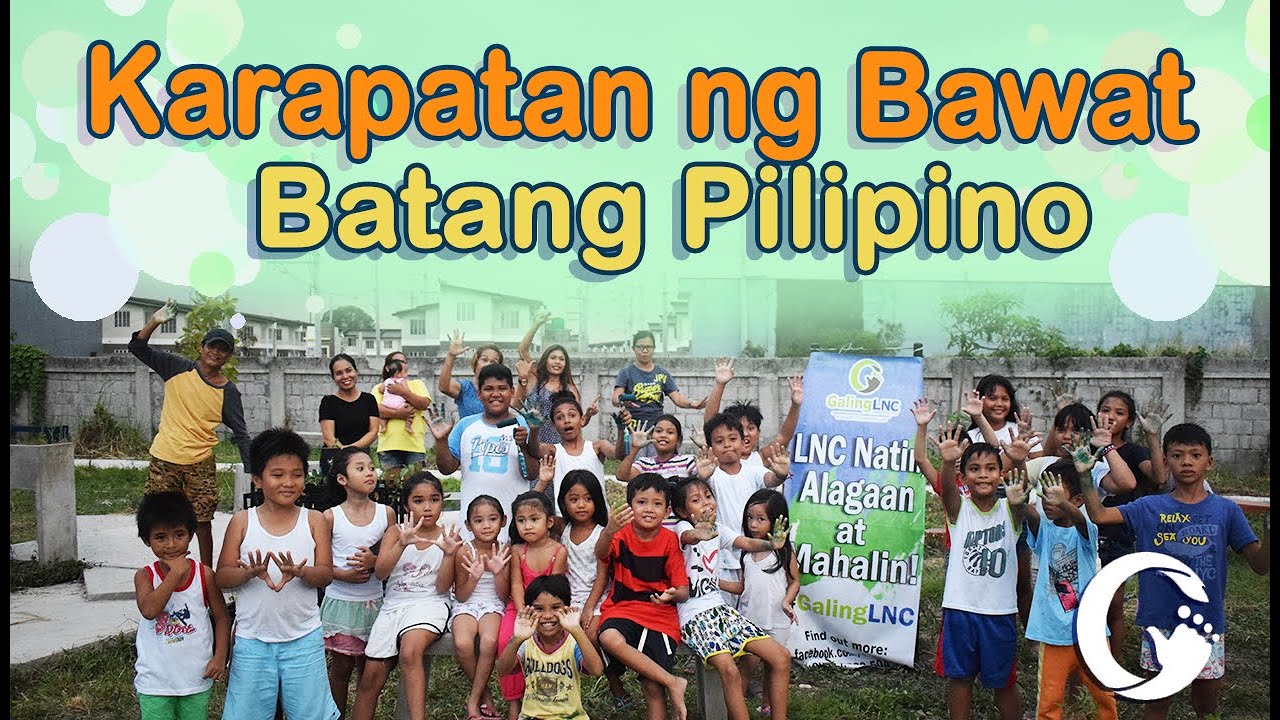 Karapatan Ng Bawat Batang Pilipino Rights Of A Child Galinglnc Kids