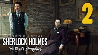 Sherlock Holmes: The Devil's Daughter Прохождение ♦ Особенная работа #2