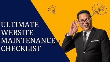 The Ultimate Website Maintenance Checklist