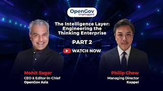OpenGov Unplugged with Philip Chew: The Thinking Enterprise Pt. 2