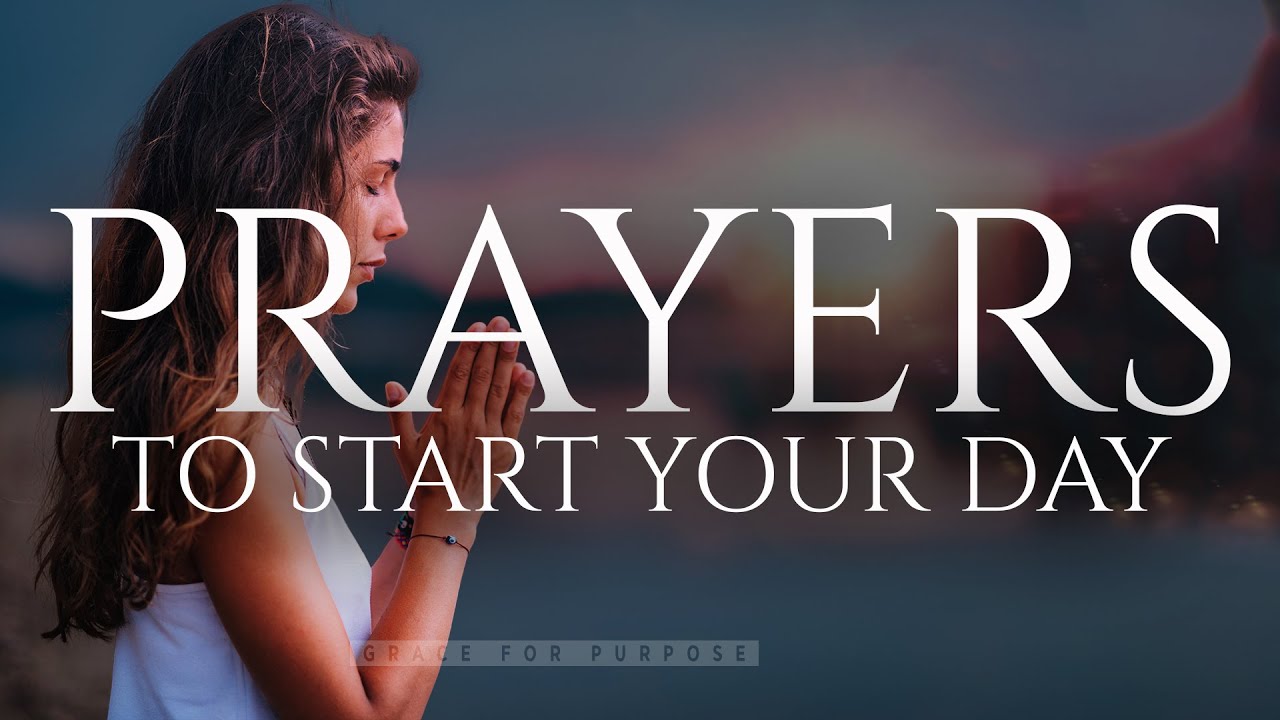 The Best Morning Prayers To Invite God's Presence  | Blessed Daily Prayers To Uplift You