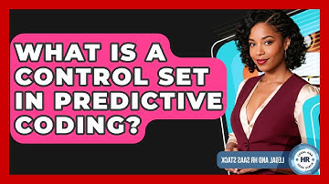 What Is A Control Set In Predictive Coding? - Legal And HR SaaS Stack