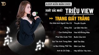 Album Ballad Xuất Sắc Nhất Tháng 2: Sóng Gió, Trang Giấy Trắng - Ngân Ngân Cover Triệu View