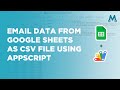 Email Google Sheets Data as CSV Using Appscript Automatically