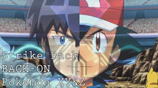 {MAD} Pokemon XY&Z Opening「Strike Back」