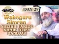 Sheikh faride khair dijey bandagi day 27 simran chaliya 2023