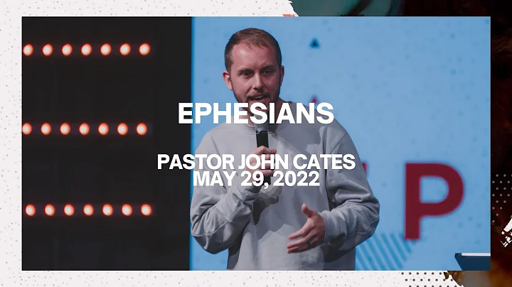 Ephesians | Pastor John Cates | Ephesians