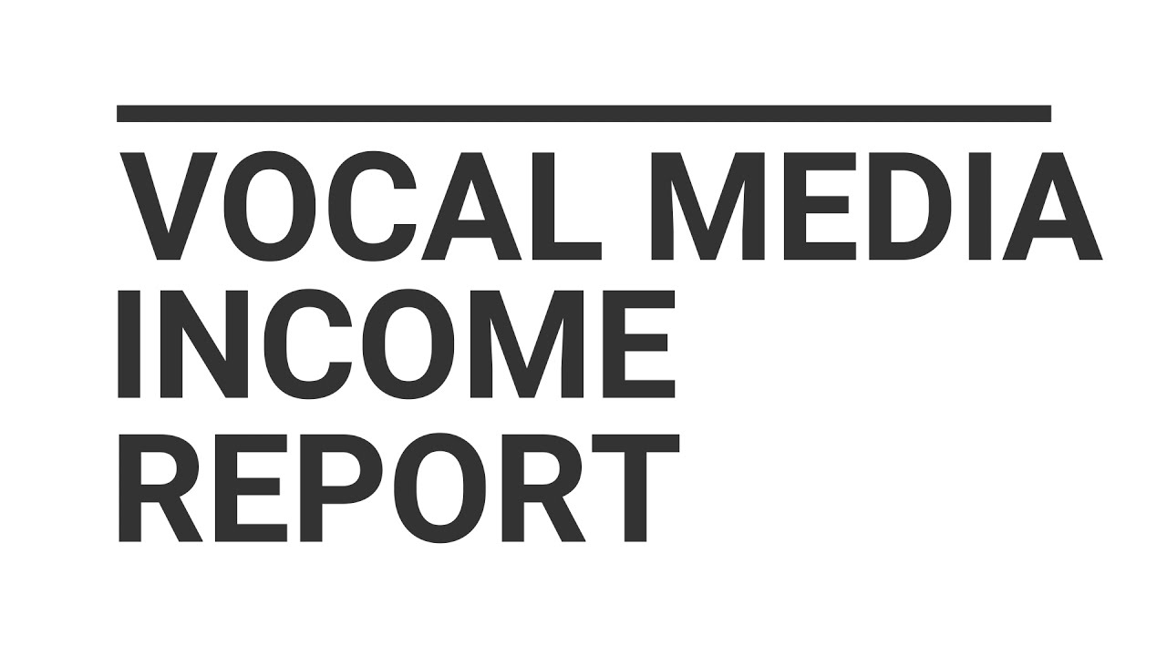Vocal Media Income Reveal : My Experience On Vocal After 1 Year