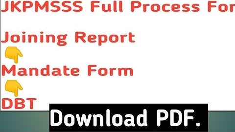 PMSSS Full Process/Joining Report,Mandate Form Download PDF Here/DBT Process All Fully Explained.