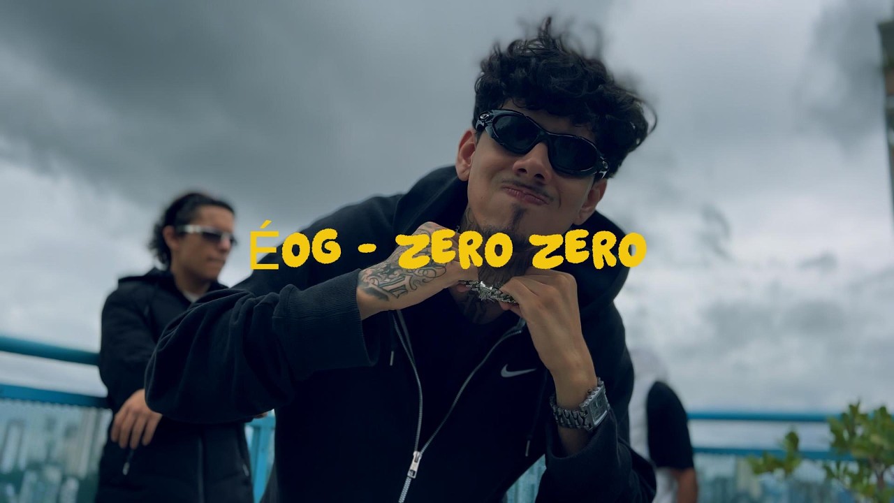 ÉOG - ZERO ZERO (PROD.AMERICO)
