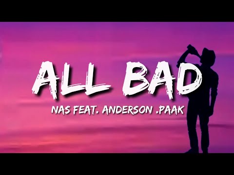 Nas - All Bad (Lyrics) feat. Anderson .Paak