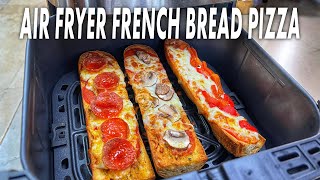 Easy Air Fryer French Bread Pizza