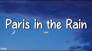 Lauv - Paris In The Rain (Lyrics) by Everly 1,286 views 3 weeks ago 4 minutes, 4 seconds