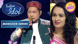 Pawandeep न अपन Singing स जत Padmini Ji क दल Indian Idol S12 Monsoon Series