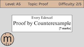 Every AS Proof By Counterexample [Edexcel]