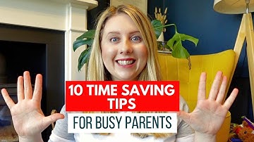 10 Time-Saving Hacks Every Busy Parent Needs to Know!