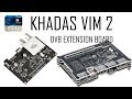 KHADAS VIM 2: DVB Tuner Extension Board Unboxing Quick Overview