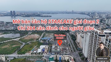 Mở Bán Chung Cư Starlake Giai Đoạn 2: Vì Sao Giới Đầu Tư Hà Nội Đang Săn Lùng Bằng Mọi Giá ?