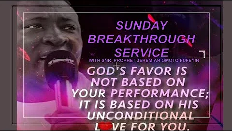 SUNDAY BREAKTHROUGH SERVICE LIVE (14TH DEC. 2023) WITH SNR. PROPHET JEREMIAH OMOTO FUFEYIN