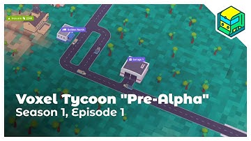 Voxel Tycoon Pre-Alpha v0.81.1 - S1E1 - Foundations & Gameplay - 4K UHD