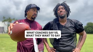 What Coaches Say vs  What Coaches Want To Say pt.2
