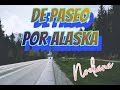 Viaje por carretera en alaska con mi familia  road trip in alaska with my family